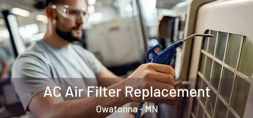  AC Air Filter Replacement Owatonna - MN