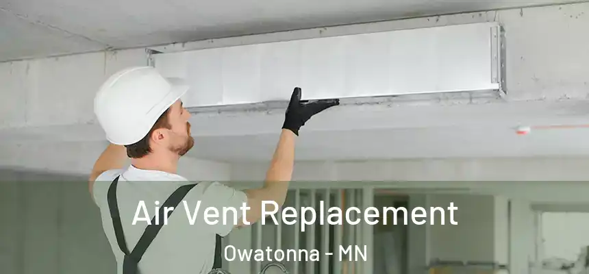  Air Vent Replacement Owatonna - MN
