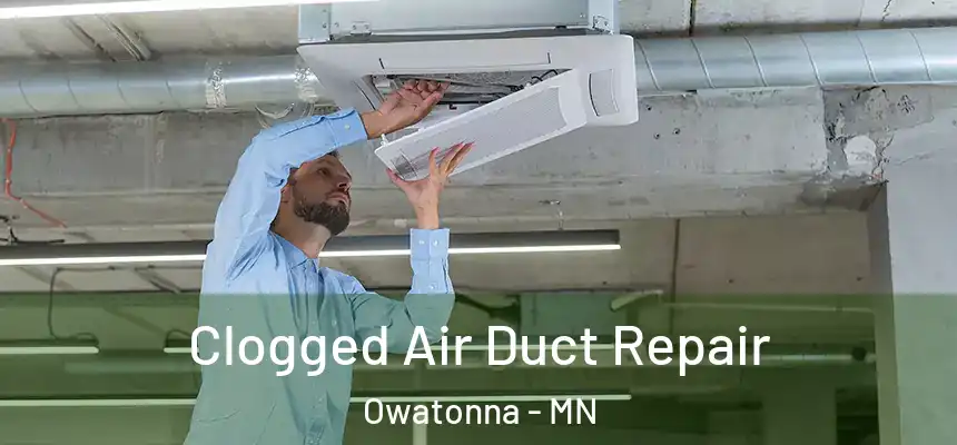  Clogged Air Duct Repair Owatonna - MN