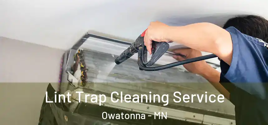  Lint Trap Cleaning Service Owatonna - MN