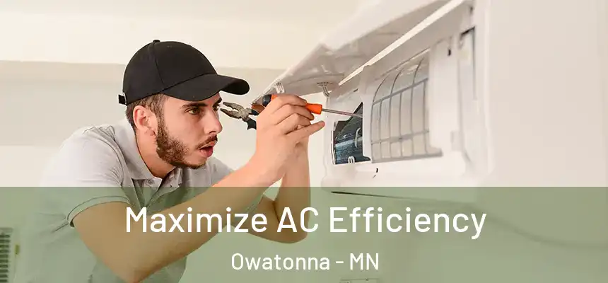  Maximize AC Efficiency Owatonna - MN