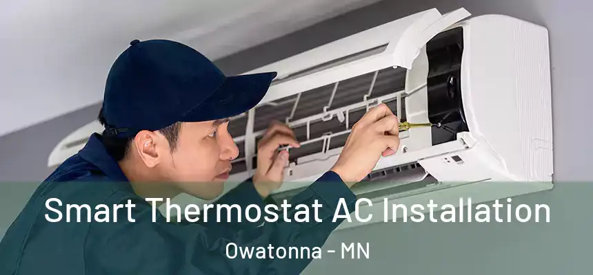  Smart Thermostat AC Installation Owatonna - MN